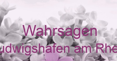Wahrsagen Ludwigshafen am Rhein | Top-Experten für Kartenlegen, Wahrsagen, Hellsehen, Zukunftsdeutung.